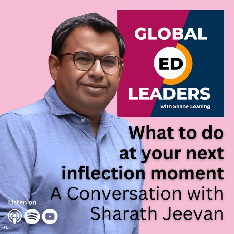 cover art for What to do at your next inflection moment | A Conversation with Sharath Jeevan