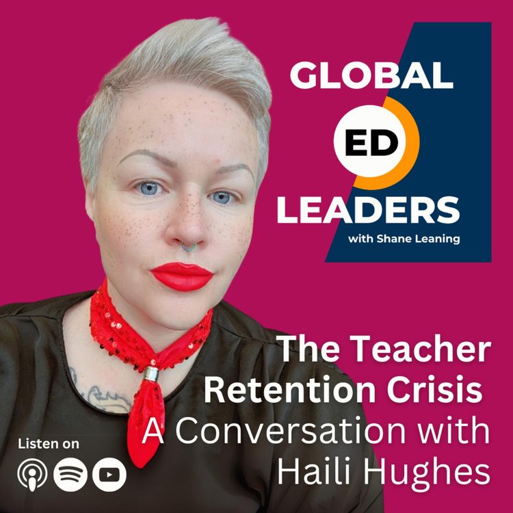 cover art for The Teacher Retention Crisis | A Conversation with Haili Huges