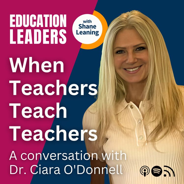 cover art for When Teachers Teach Teachers | A Conversation with Dr. Ciara O'Donnell