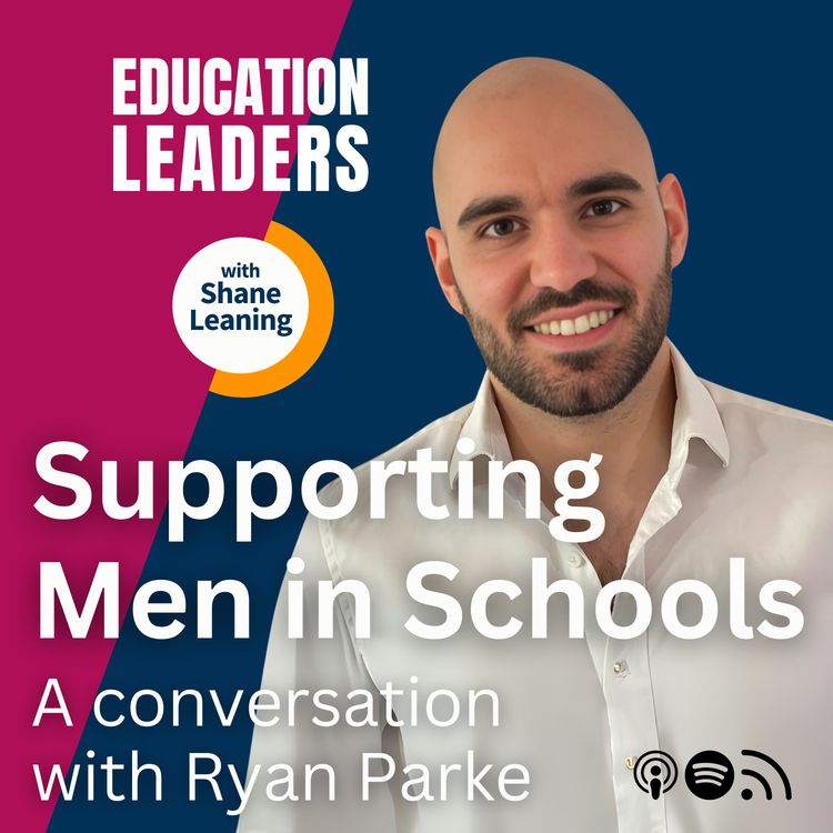 cover art for Supporting Men in Schools | A Conversation with Ryan Parke