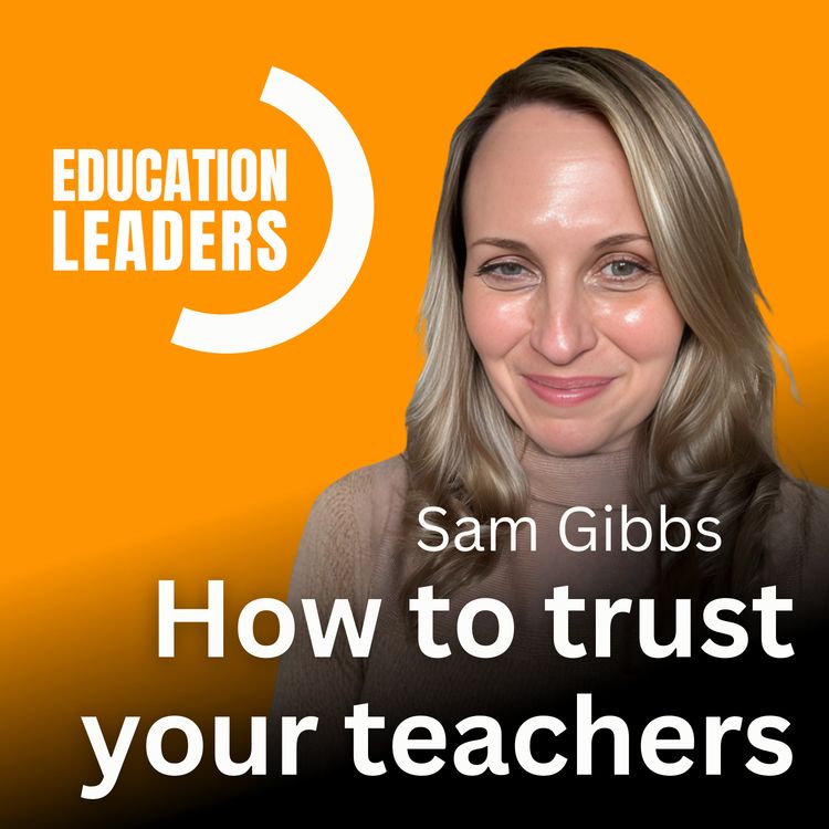 cover art for How to Trust Your Teachers | A Conversation with Sam Gibbs