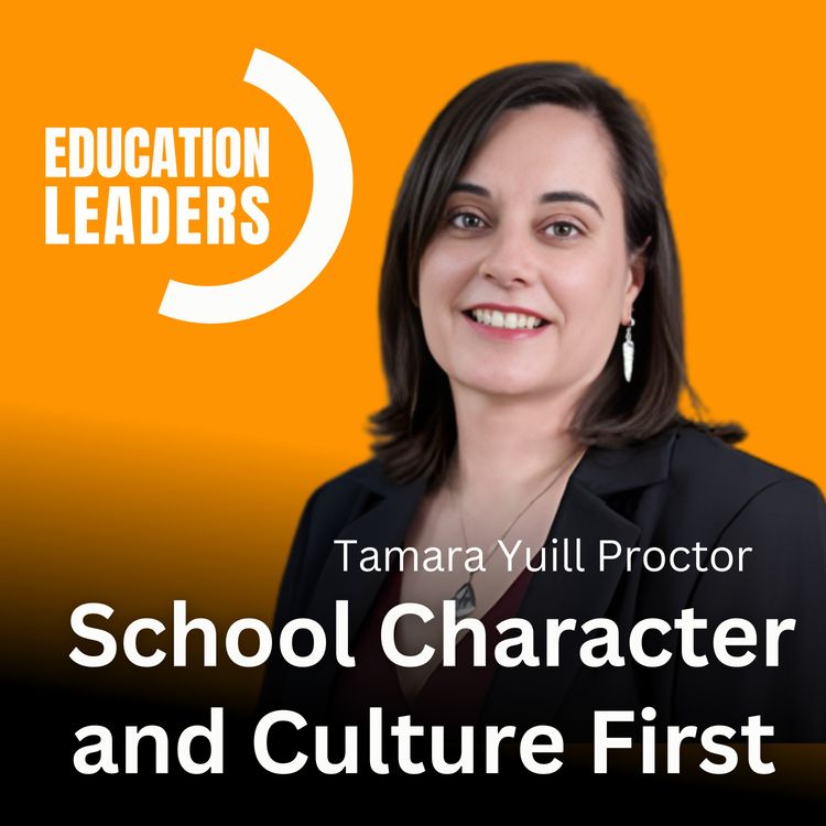 cover art for School Character and Culture First | A Conversation with Tamara Yuill Proctor