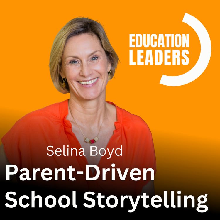 cover art for Parent-Driven School Storytelling | A Conversation with Selina Boyd