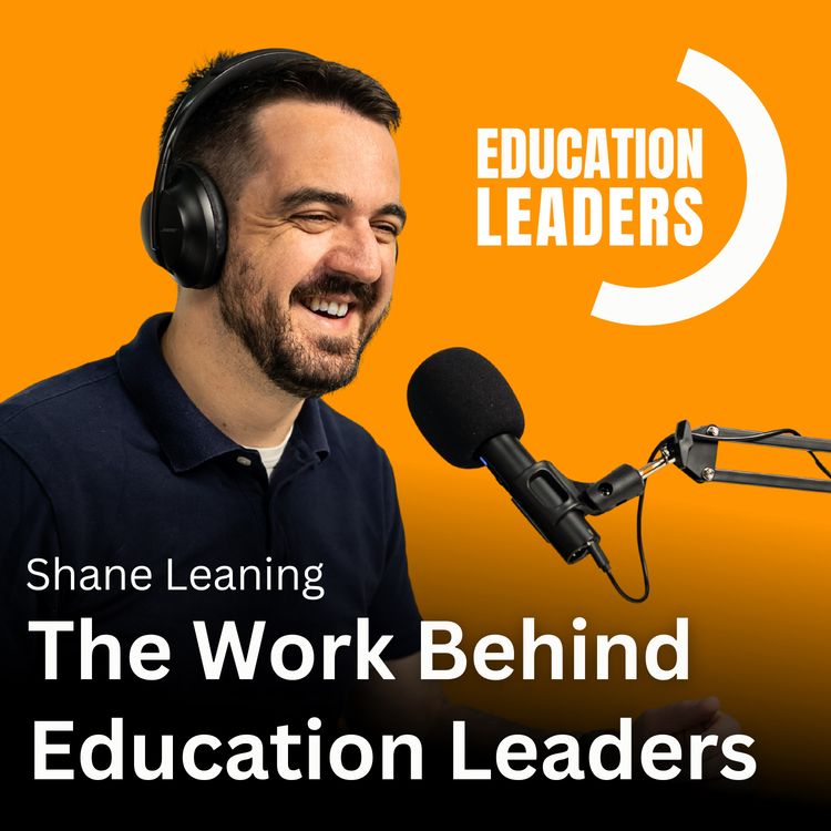 cover art for The Work Behind Education Leaders