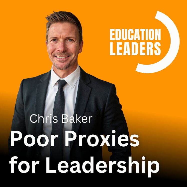 cover art for Poor Proxies for Leadership | A Conversation with Chris Baker