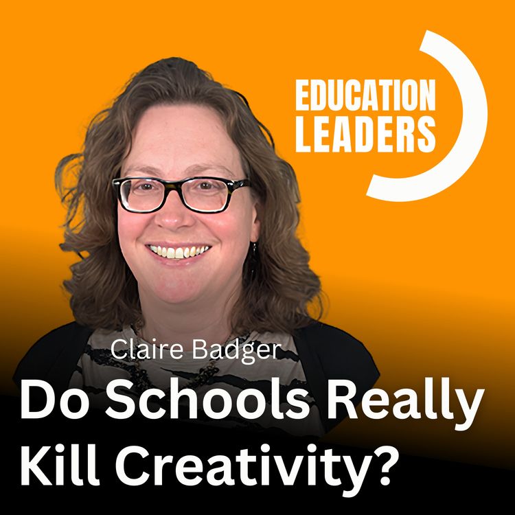 cover art for Do Schools Really Kill Creativity? | A Conversation with Claire Badger