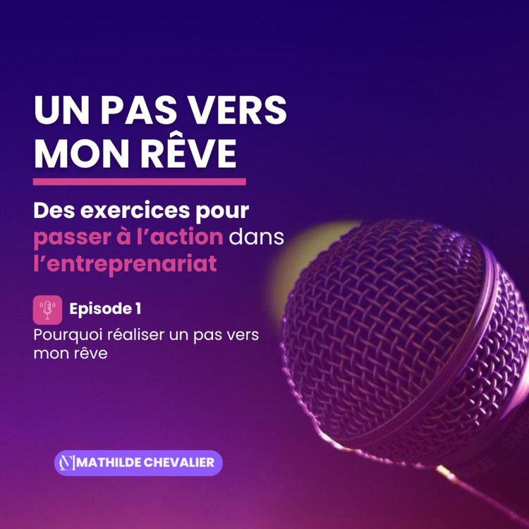 cover art for Pourquoi réaliser Un pas vers mon rêve