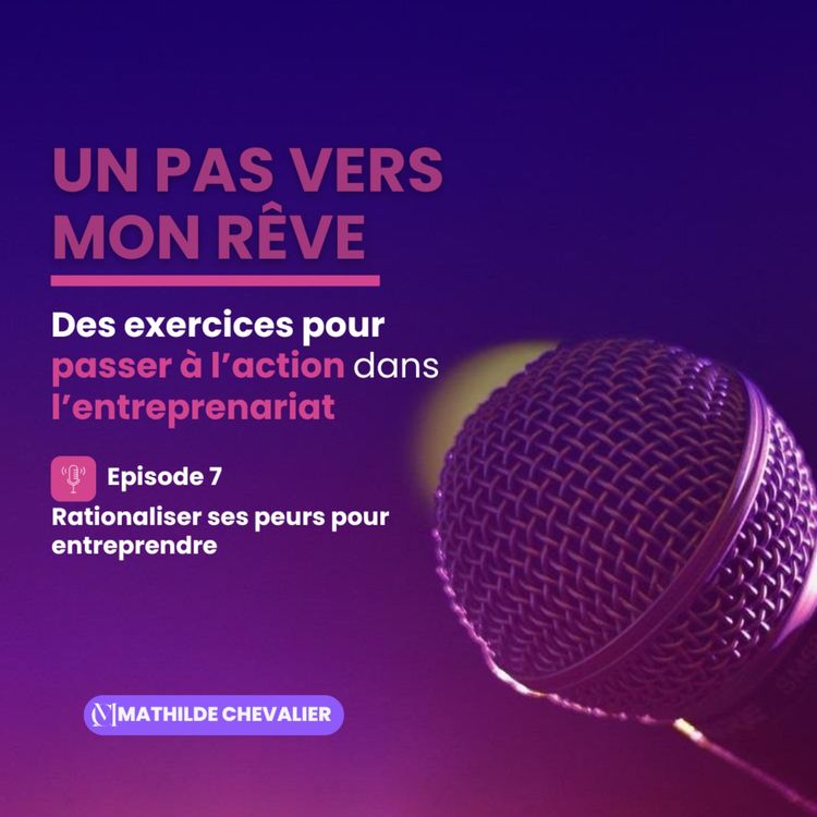 cover art for Rationaliser ses peurs pour entreprendre
