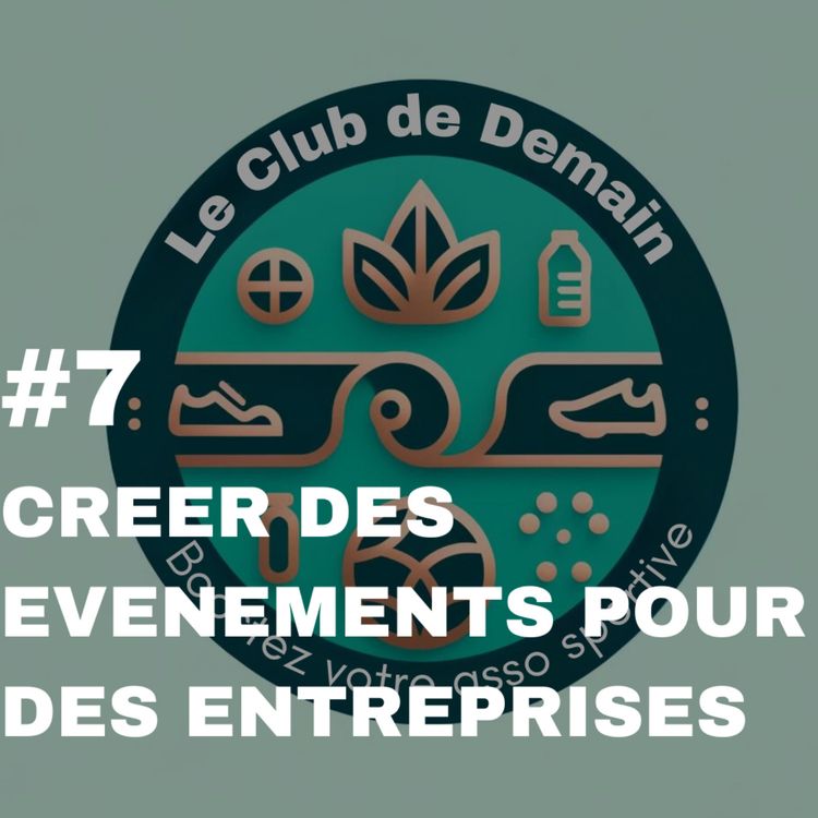 cover art for Créer des événements pour les entreprises | Le Club de demain