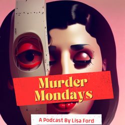 cover art for Murder Mondays Podcast