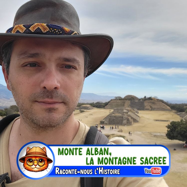 cover art for Raconte-nous Monte Alban, la montagne sacrée
