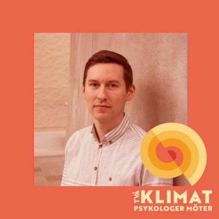 cover art for 10. Två KlimatPsykologer Möter: Kristoffer Ekberg 