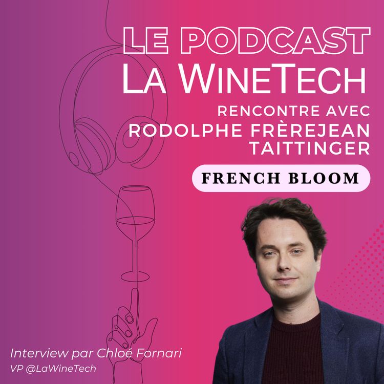 cover art for French Bloom : ou comment créer une marque désirable de vin complexe sans alcool ?