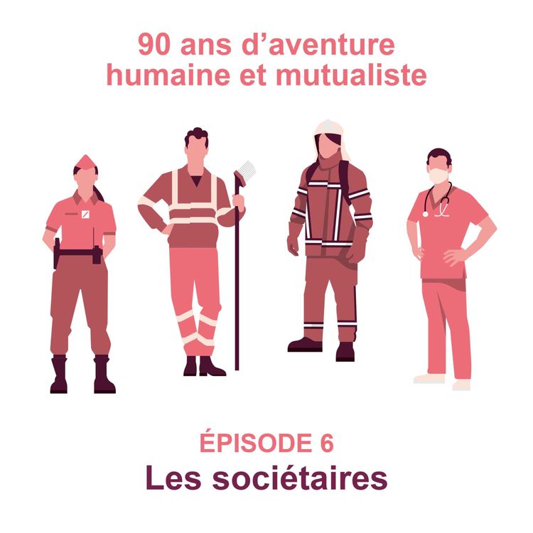 cover art for 90 ans d'aventures humaines et mutualistes - Les sociétaires