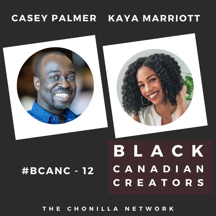 cover art for The Black Canadian Creator Directory #WeRightHere w/Casey Palmer and Kaya Marriot