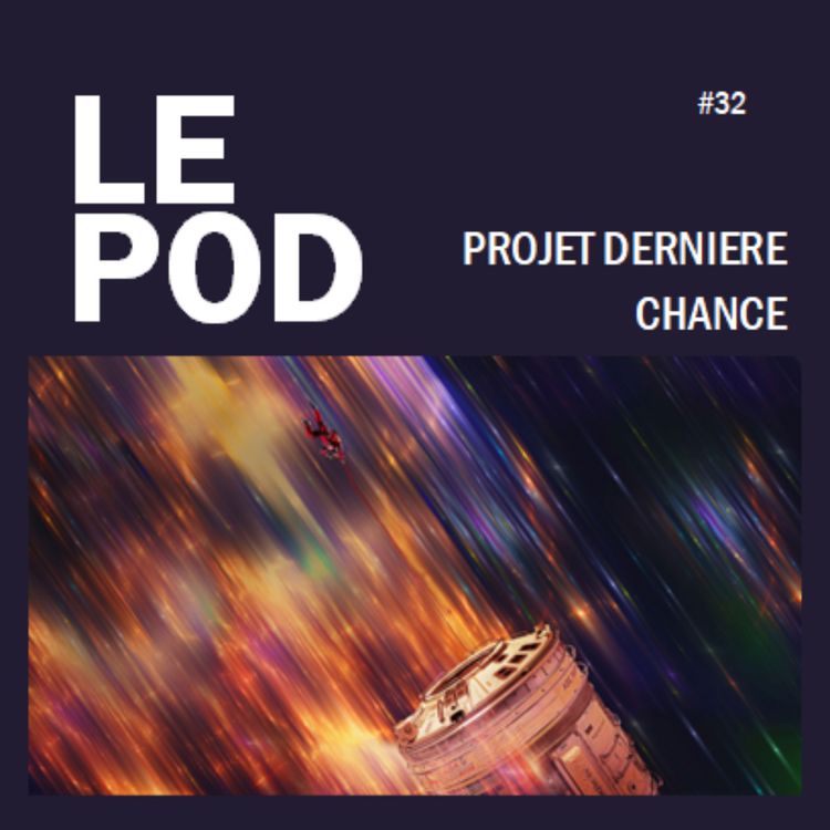 cover art for POD32 - Projet Dernière Chance