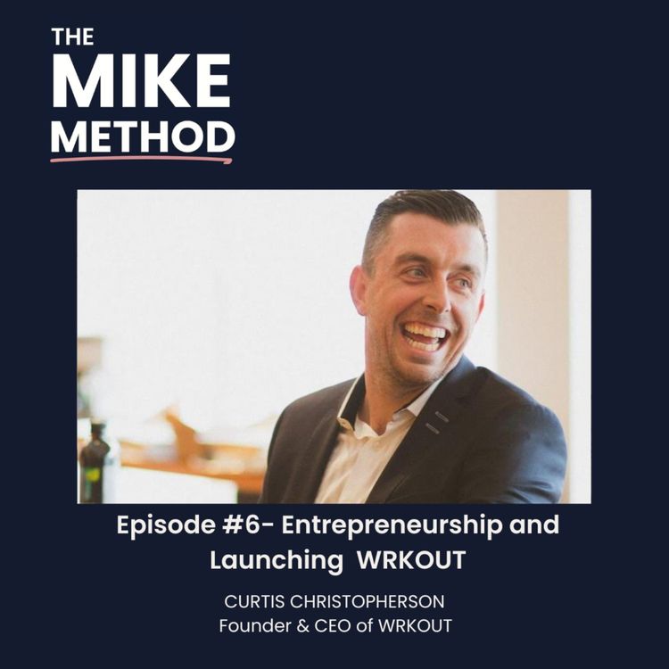 cover art for E6 Entrepreneurship and Launching WRKOUT with Curtis Christopherson