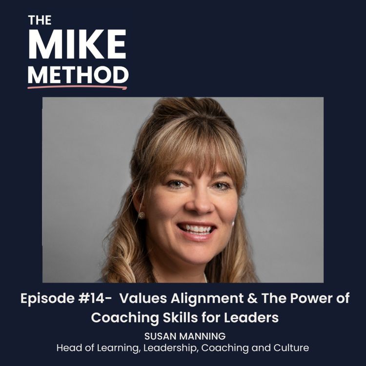 cover art for E14 Values Alignment & The Power of Coaching Skills for Leaders with Susan Manning