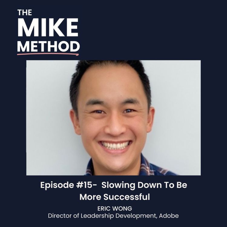 cover art for E15 Slowing Down To Be More Successful with Eric Wong