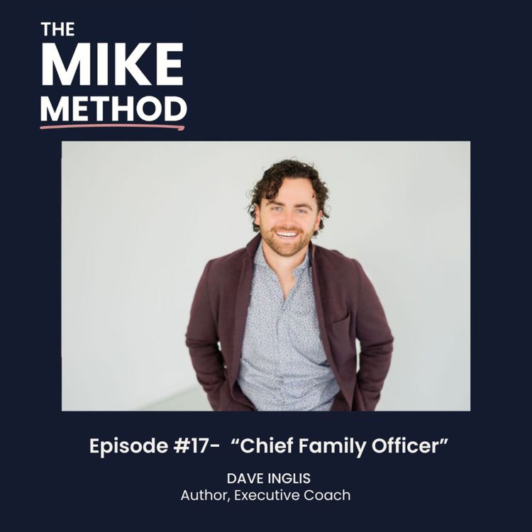 cover art for E17 "Chief Family Officer" with Dave Inglis