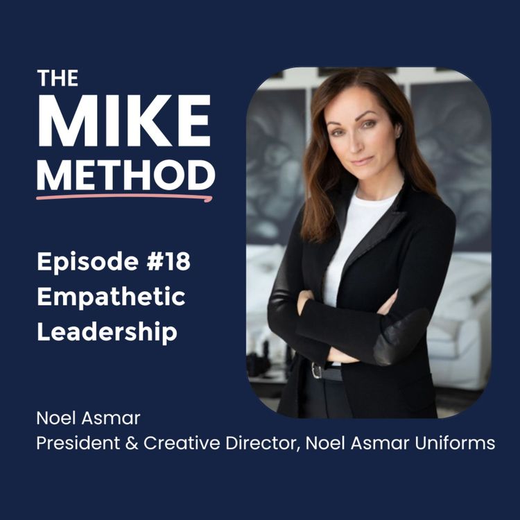 cover art for E18 Empathetic Leadership with Noel Asmar