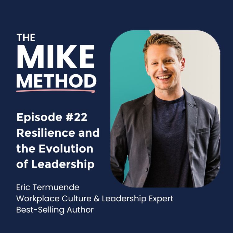 cover art for E22 Resilience and the Evolution of Leadership with Eric Termuende