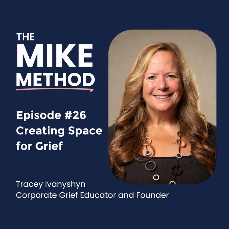 cover art for E26 Creating Space for Grief with Tracey Ivanyshyn