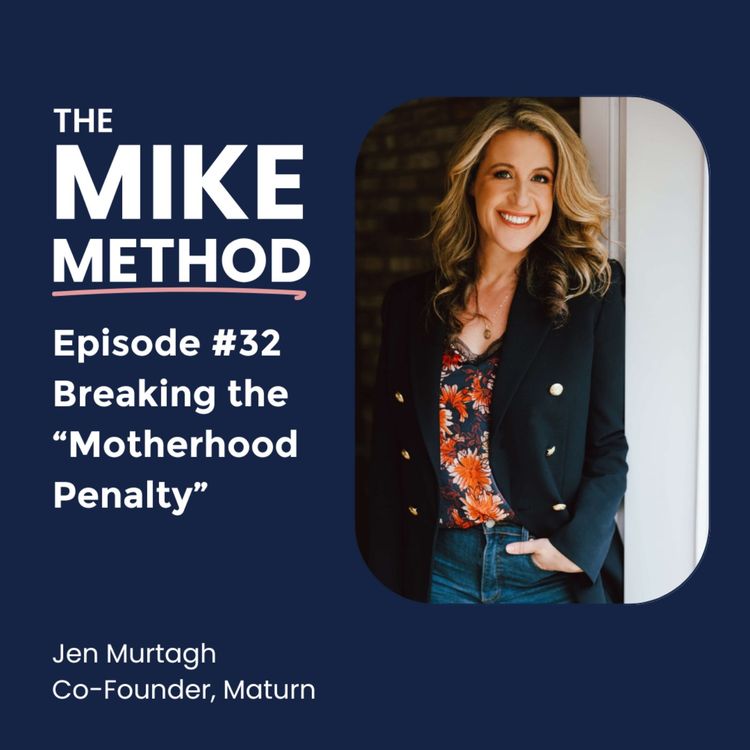 cover art for E32 Breaking the Motherhood Penalty with Jen Murtagh