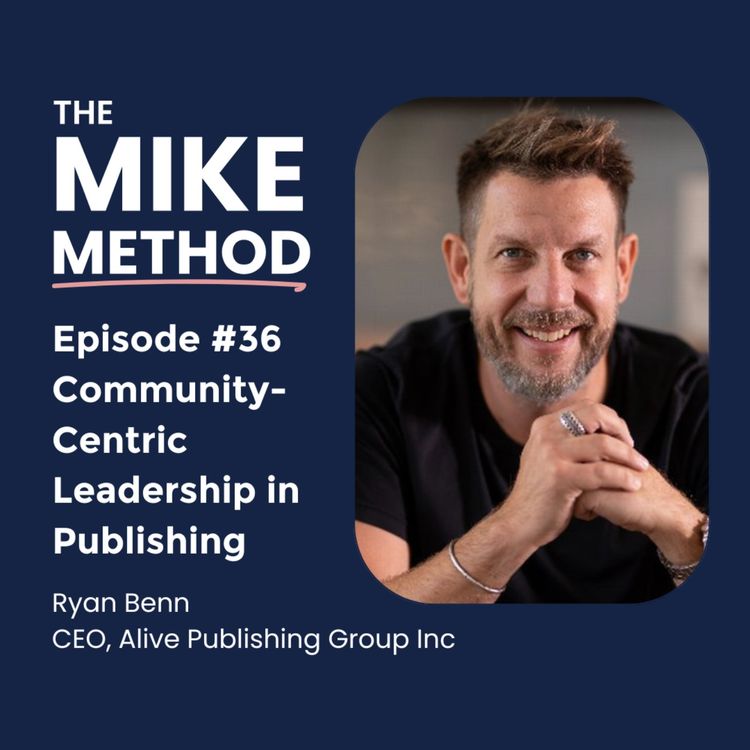 cover art for E36 Community-Centric Leadership in Publishing with Ryan Benn