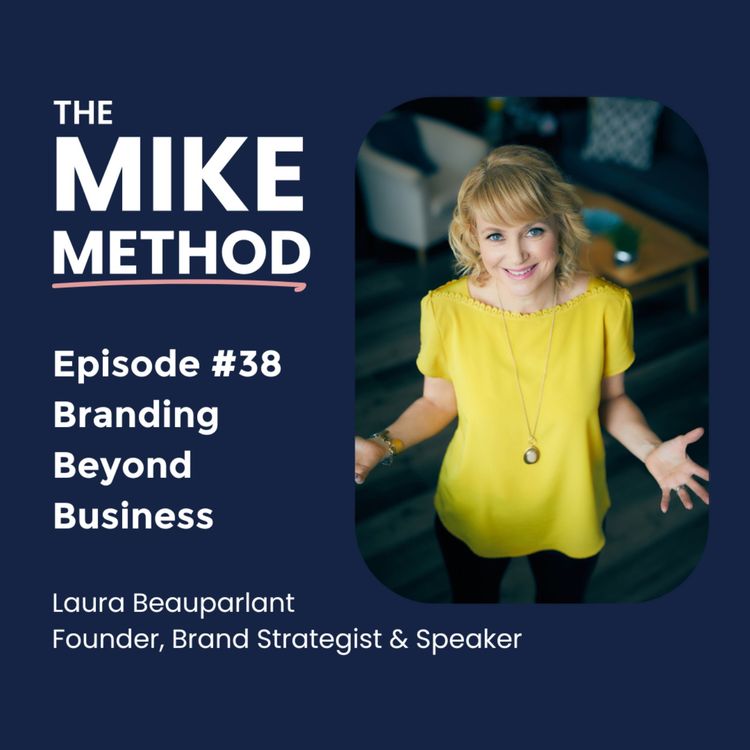 cover art for E38 Branding Beyond Business with Laura Beauparlant