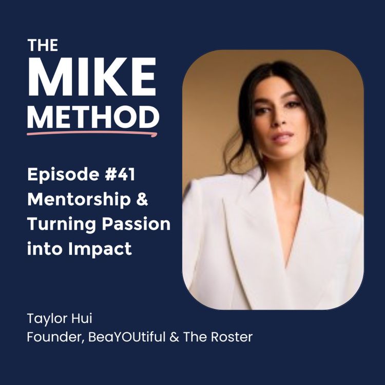cover art for E41 Mentorship & Turning Passion into Impact with Taylor Hui