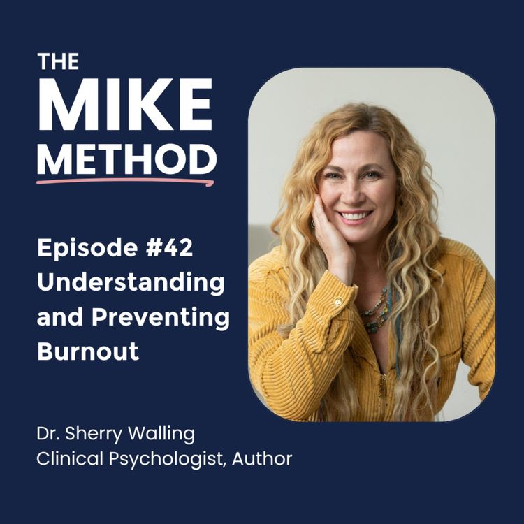 cover art for E42 Understanding and Preventing Burnout with Dr. Sherry Walling