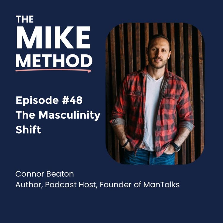 cover art for Ep48 The Masculinity Shift with Connor Beaton