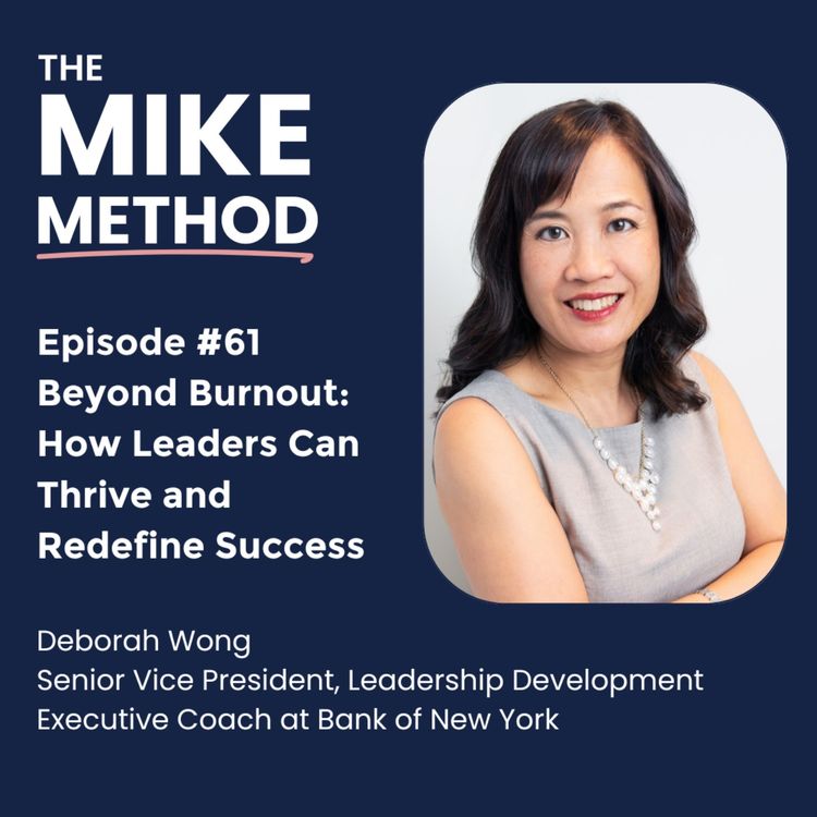 cover art for E61 Beyond Burnout: How Leaders Can Thrive and Redefine Success with Deborah Wong