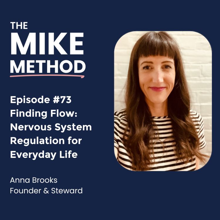 cover art for EP73 Finding Flow: Nervous System Regulation for Everyday Life with Anna Brooks