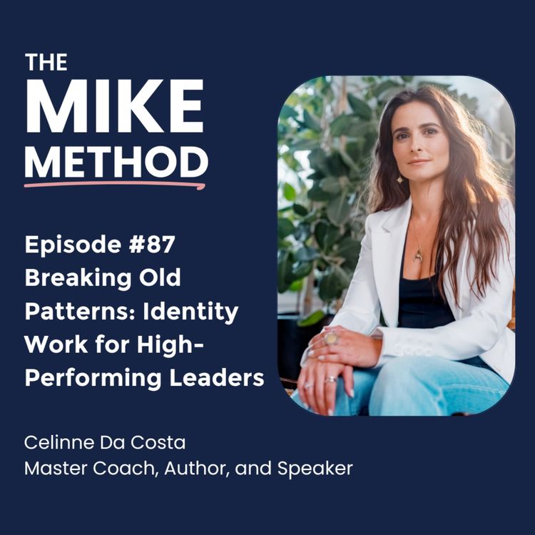 cover art for EP87 How to Rewrite Your Identity for Better Leadership with Celinne Da Costa