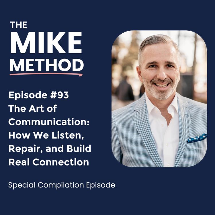 cover art for EP93 The Art of Communication: How We Listen, Repair, and Build Real Connection