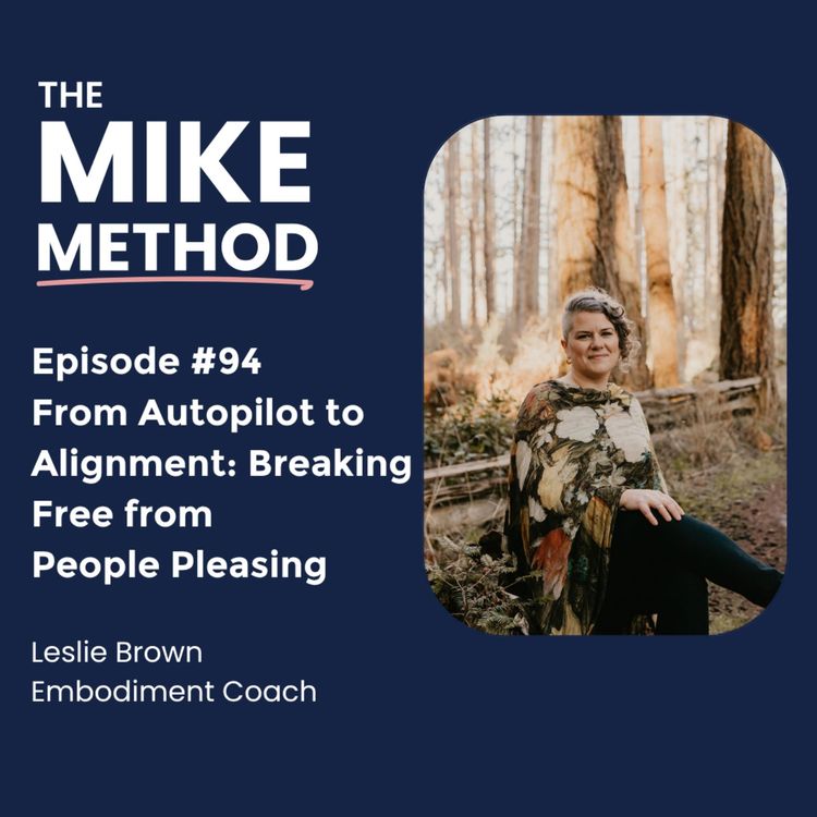 cover art for EP94 From Autopilot to Alignment: Breaking Free from People Pleasing with Leslie Brown