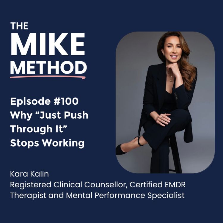 cover art for EP100 Why “Just Push Through It” Stops Working with Kara Kalin