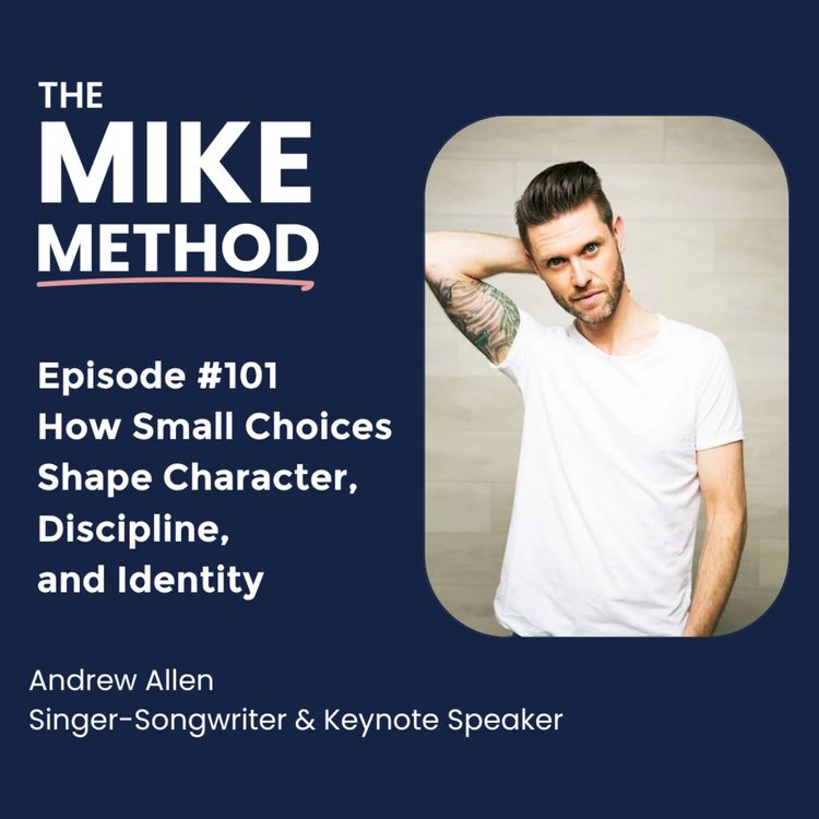 cover art for EP101 How Small Choices Shape Character, Discipline, and Identity with Andrew Allen