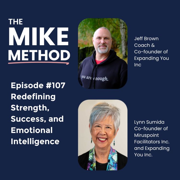 cover art for EP107 Redefining Strength, Success, and Emotional Intelligence with Lynn Sumida and Jeff Brown