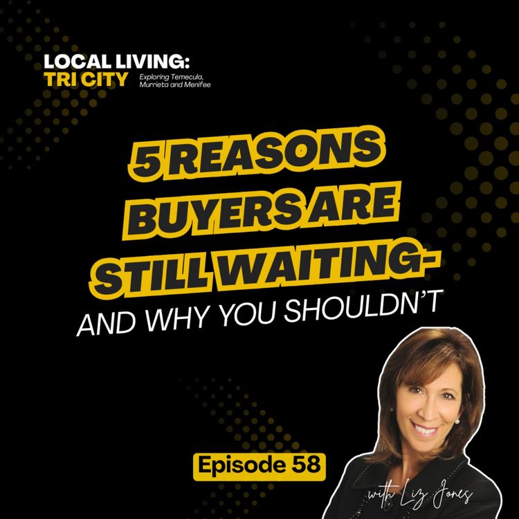 cover art for Temecula Housing Update: Why This Fall Might Be Your Window