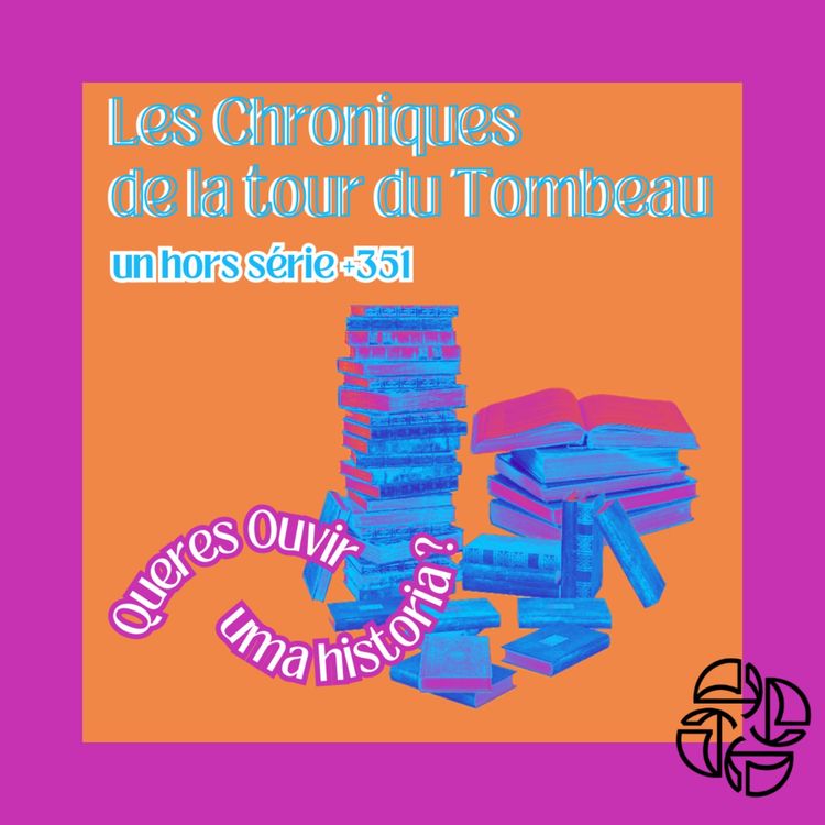 cover art for Les Chroniques de la Tour du Tombeau - D. Maria II et D. Fernando II