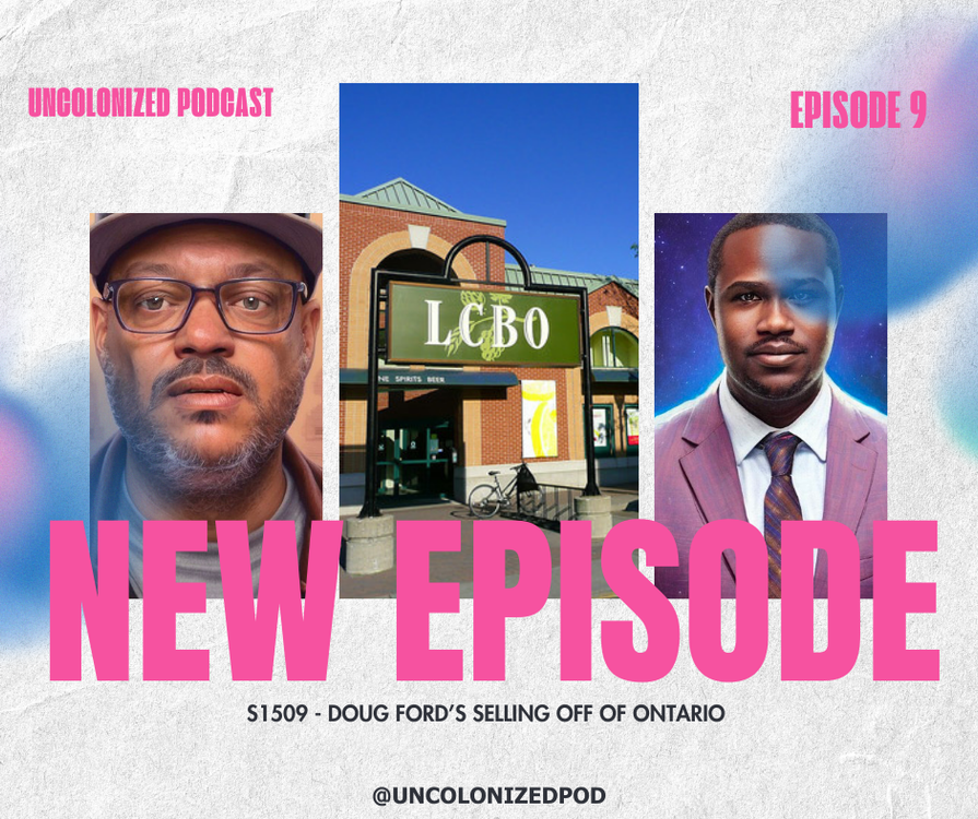 cover art for S15E09: Doug Ford's selling off of Ontario (Part 1)