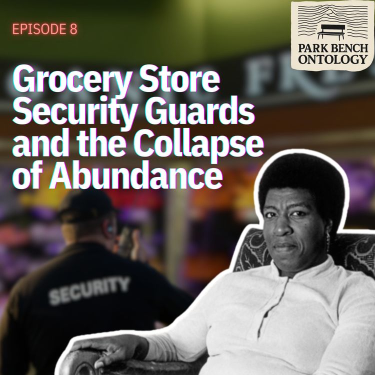 cover art for Grocery Store Security Guards and the Collapse of Abundance