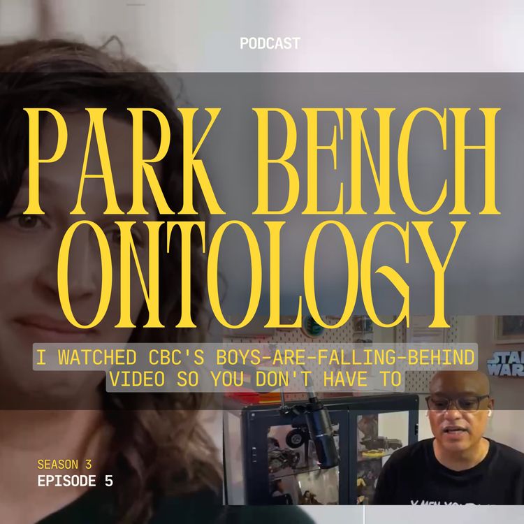 cover art for I Watched CBC's Boys-Are-Falling-Behind Segment So You Don't Have To
