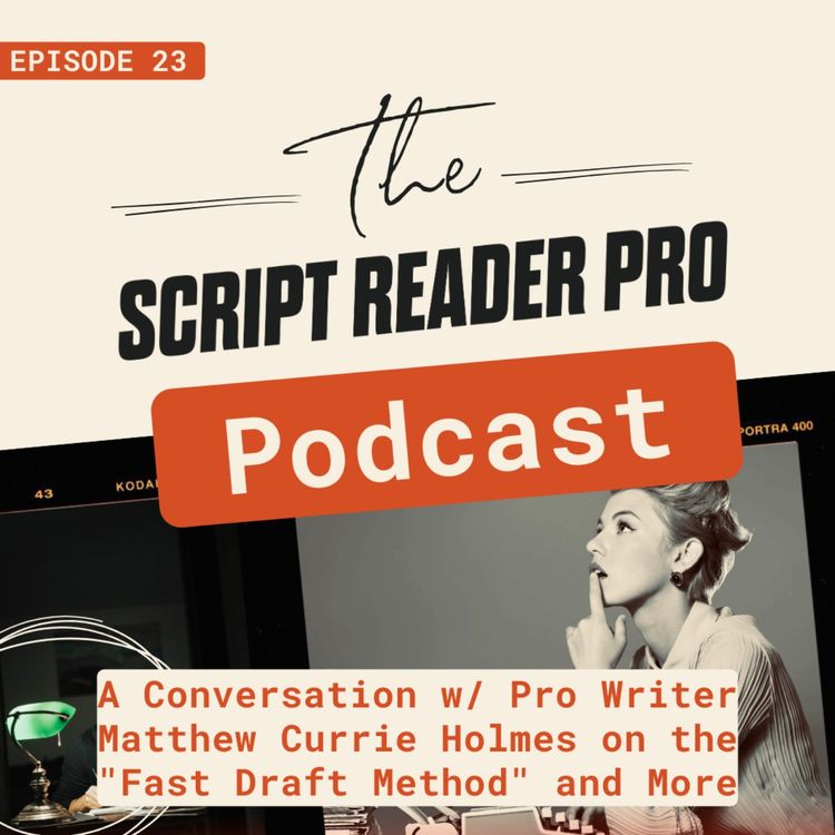 cover art for A Conversation w/ Pro Writer Matthew Currie Holmes on the "Fast Draft Method" and More