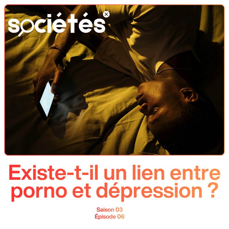 cover art for Existe-t-il un lien entre porno et dépression ?