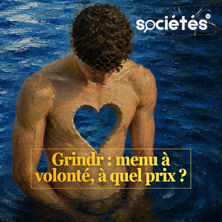 cover art for Grindr : menu à volonté, à quel prix ? [mini-série, introduction]