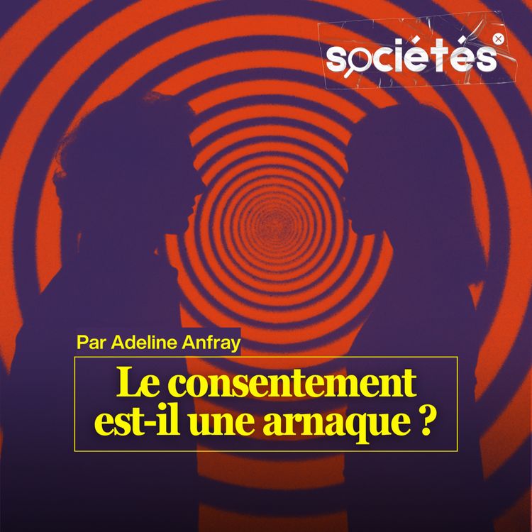 cover art for Le consentement est-il une arnaque ? (Par  Adeline Anfray) [Book Club]